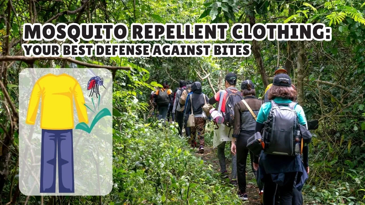 Mosquito Repellent Clothing Your Best Defense Against Bites