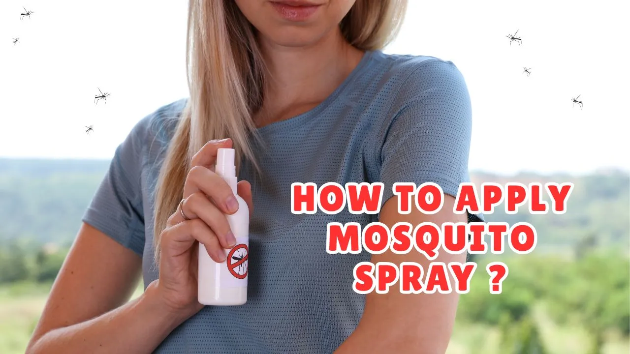 How to Apply Mosquito Spray for Maximum Protection